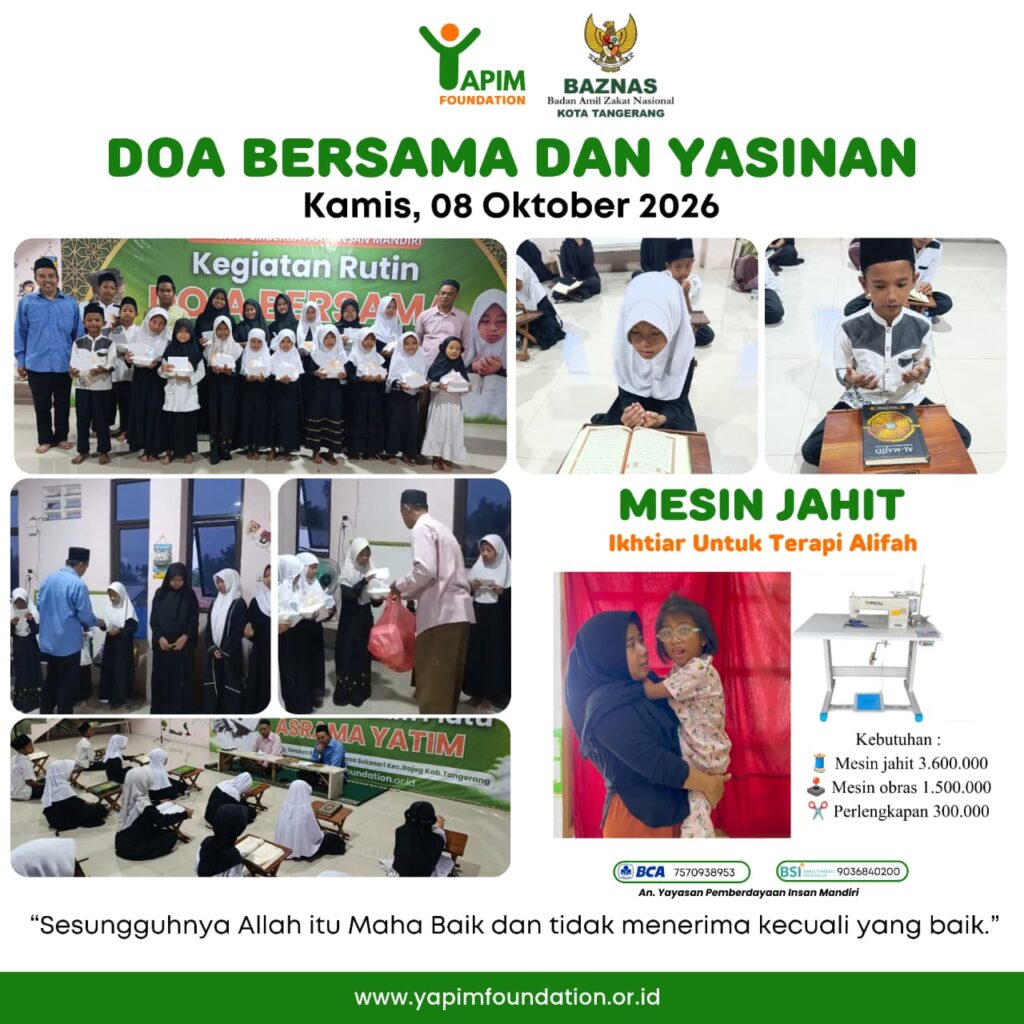 Kegiatan doa bersama dan yasinan anak yatim YAPIM Foundation serta penggalangan donasi mesin jahit untuk Alifah.